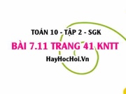 Bài 7.11 trang 41 Toán 10 tập 2 Kết nối tri thức